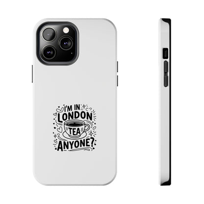 London Tea Anyone? Tough Phone Case