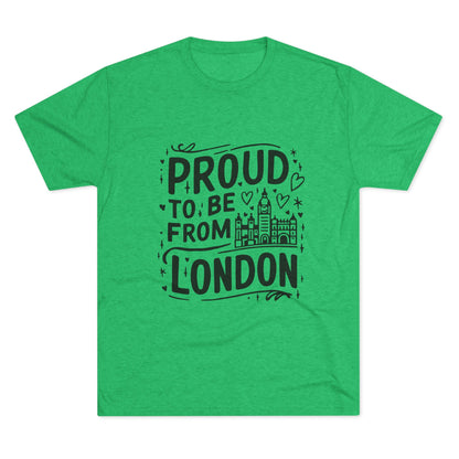 Proud To Be From London Unisex Tri-Blend Crew Tee
