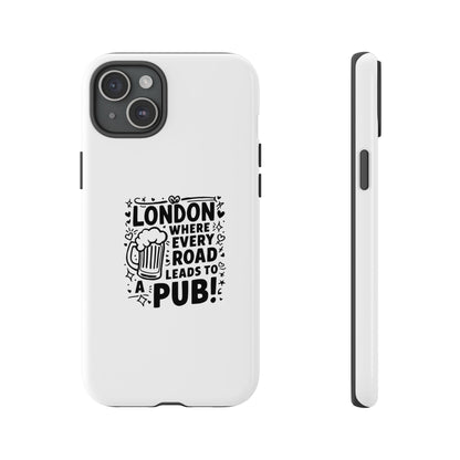 London Pub-Themed Phone Case - Where Every Road Leads to a Pub!