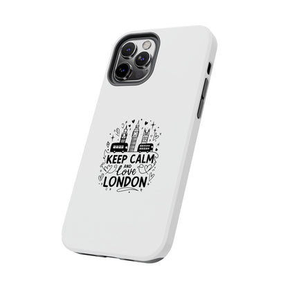 Keep Calm and Love London Tough Phone Case - Stylish Protection for London Lovers