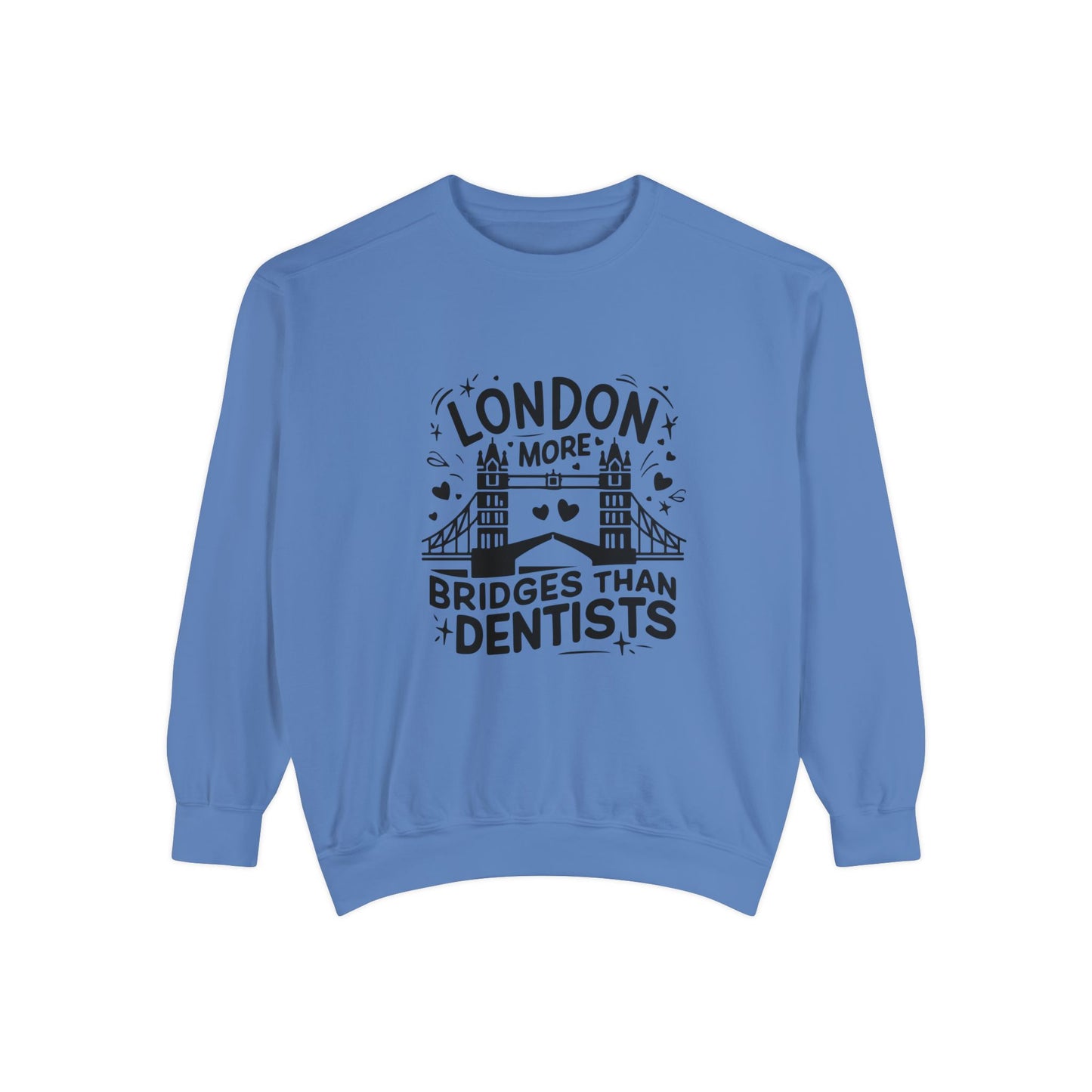Unisex Garment-Dyed Sweatshirt Fashionable - London is having more Bridges