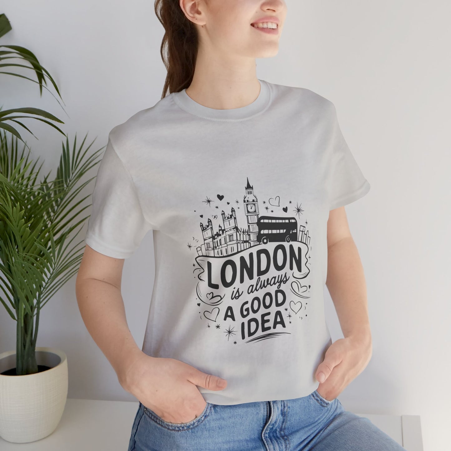 Unisex Jersey Short Sleeve Tee - London is Always a good Idea