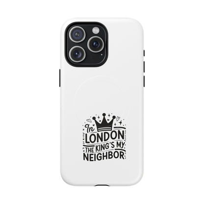 King's Neighbor Tough Magnetic Phone Case, London Style Case, Durable Phone Cover, Gift for Travelers, Black White Phone Accessory