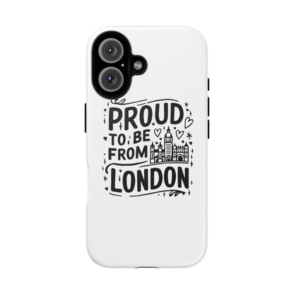 London Pride Phone Case - Proud to Be From London, UK Travel Gift, Black and White Design, Unique Phone Accessory, London Souvenir