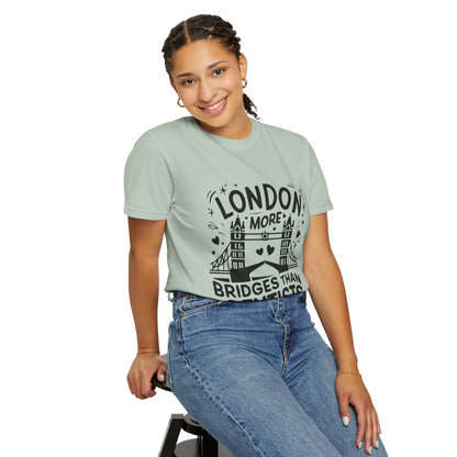 Unisex Garment-Dyed T-shirt - London is having more Bridges