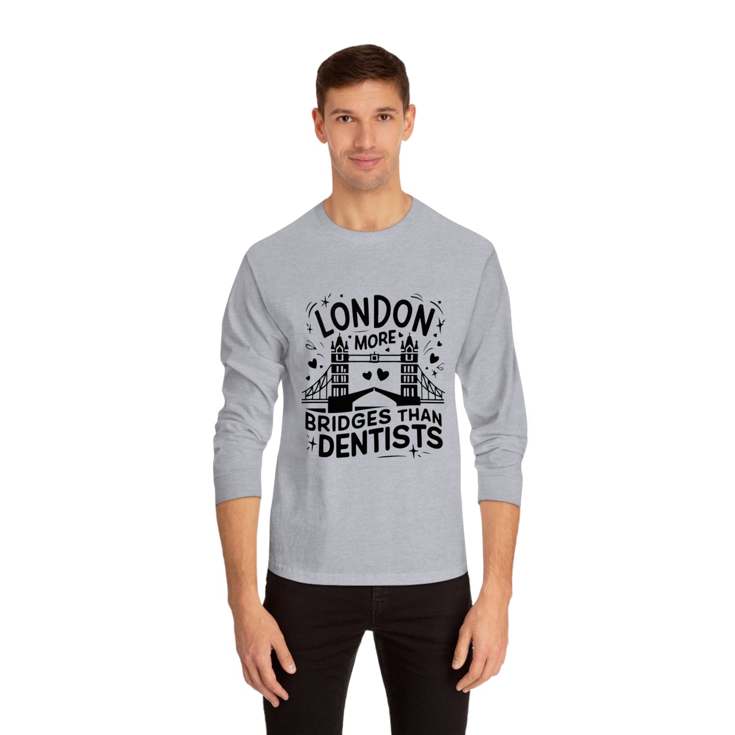 Unisex Classic Long Sleeve T-Shirt - London is having more bridges