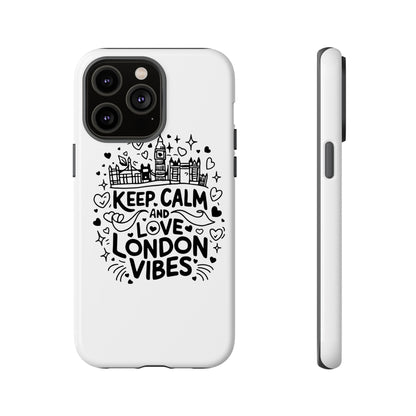 London Vibes Phone Case – Keep Calm Design, iPhone Accessories, Gift for Travelers, London Souvenir, Unique Cell Phone Cover